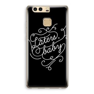 Laters, baby: Huawei P9 Transparant Hoesje