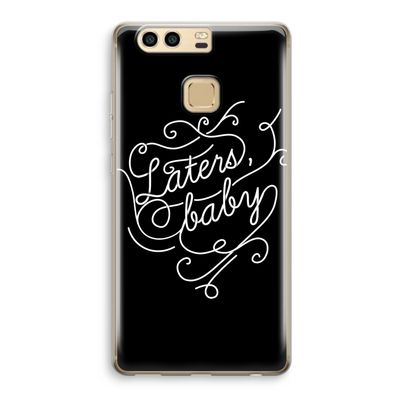 Laters, baby: Huawei P9 Transparant Hoesje