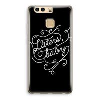 Laters, baby: Huawei P9 Transparant Hoesje