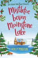 Mistletoe boven Moonstone Lake (Paperback) Mistletoe boven Moonstone Lake (Paperback)