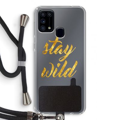 Stay wild: Samsung Galaxy M31 Transparant Hoesje met koord