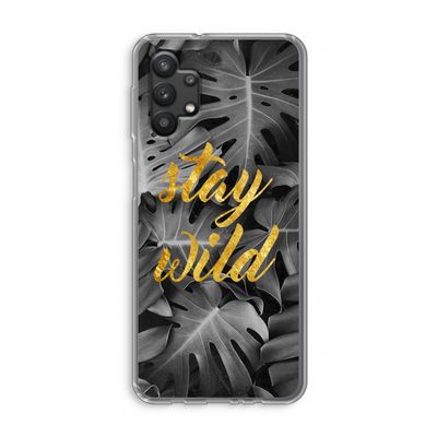 Stay wild: Samsung Galaxy A32 5G Transparant Hoesje