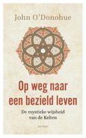 Op weg naar een bezield leven (Paperback) - thumbnail