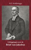 Uitleggingen over de Brief van Jakobus (Paperback) Uitleggingen over de Brief van Jakobus (Paperback)