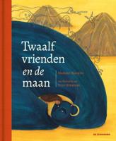 Twaalf vrienden en de maan (Hardback)