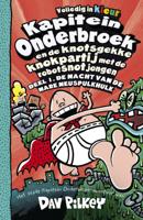Kapitein Onderbroek en de knotsgekke knokpartij met de robotsnotjongen (Hardback)