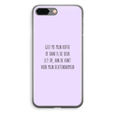 Ochtendhumeur: iPhone 8 Plus Transparant Hoesje