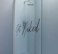 Tekst sticker badkamer get naked