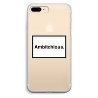 Ambitchious: iPhone 7 Plus Transparant Hoesje