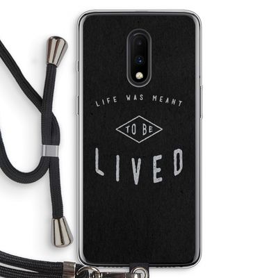 To be lived: OnePlus 7 Transparant Hoesje met koord