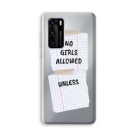 No Girls Allowed Unless: Huawei P40 Transparant Hoesje
