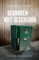 Gebroken - niet gescheurd (Paperback)