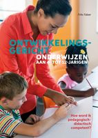 Ontwikkelingsgericht onderwijzen aan 4- tot 12-jarigen - Frits Faber - ebook