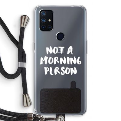 Morning person: OnePlus Nord N10 5G Transparant Hoesje met koord