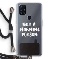 Morning person: OnePlus Nord N10 5G Transparant Hoesje met koord