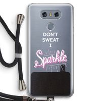 Sparkle quote: LG G6 Transparant Hoesje met koord