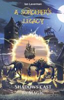 A sorcerers legancy - Ian Laverman - ebook