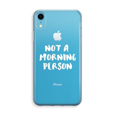 Morning person: iPhone XR Transparant Hoesje