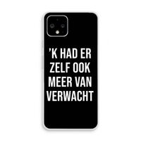 Meer verwacht - Zwart: Pixel 4 Transparant Hoesje Meer verwacht - Zwart: Pixel 4 Transparant Hoesje