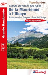 Wandelgids 531 De la Maurienne à l'Ubaye - La Traversée des Alpes | FF