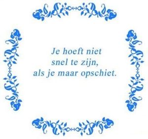 Tekst tegel Je hoeft niet snel ... / Delfts Blauw