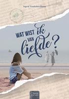 Wat wist ik van liefde? (Hardback)