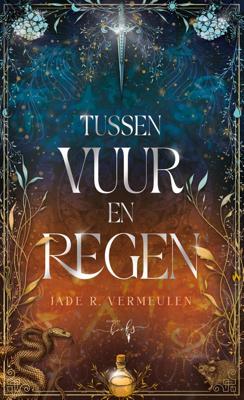 Tussen vuur en regen - Jade R. Vermeulen - ebook