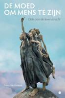 De moed om mens te zijn (Paperback)