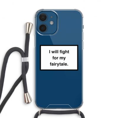 Fight for my fairytale: iPhone 12 Transparant Hoesje met koord