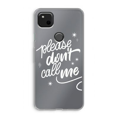 Don't call: Google Pixel 4a Transparant Hoesje