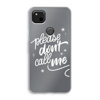Don't call: Google Pixel 4a Transparant Hoesje