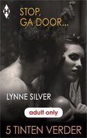 Stop, ga door... - Lynne Silver - ebook