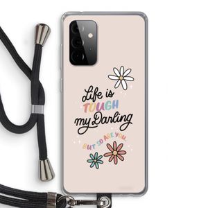 Tough Life: Samsung Galaxy A72 5G Transparant Hoesje met koord