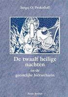 De twaalf Heilige nachten en de geestelijke hierarchieen (Paperback) De twaalf Heilige nachten en de geestelijke hierarchieen (Paperback)