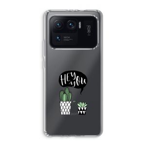 Hey you cactus: Xiaomi Mi 11 Ultra Transparant Hoesje