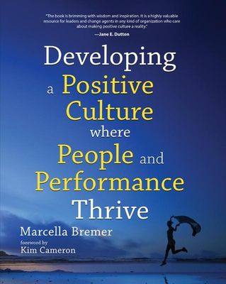 Developing a Positive Culture where people and performance thrive - Marcella Bremer - ebook