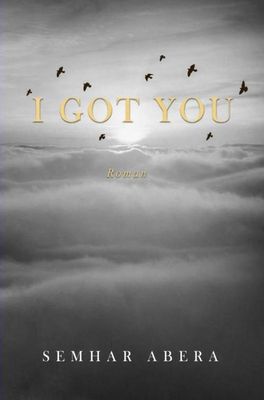 I Got You - Semhar Abera - ebook