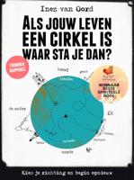 Als jouw leven een cirkel is, waar sta je dan? (Paperback)