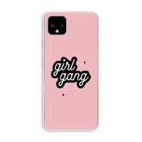 Girl Gang: Pixel 4 XL Transparant Hoesje