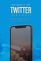 Hoe maak je van Twitter jouw succes? (Paperback)