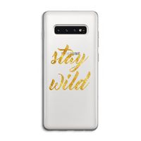 Stay wild: Samsung Galaxy S10 4G Transparant Hoesje