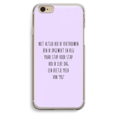 Zelfvertrouwen: iPhone 6 / 6S Transparant Hoesje