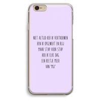 Zelfvertrouwen: iPhone 6 / 6S Transparant Hoesje Zelfvertrouwen: iPhone 6 / 6S Transparant Hoesje
