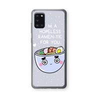 I'm A Hopeless Ramen-Tic For You: Samsung Galaxy A31 Transparant Hoesje