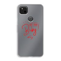 Not Your Baby: Google Pixel 4a Transparant Hoesje