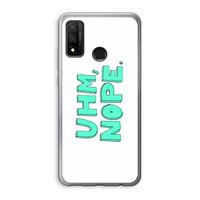 UHM, NOPE.: Huawei P Smart (2020) Transparant Hoesje