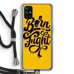 Born to Fight: OnePlus Nord N10 5G Transparant Hoesje met koord