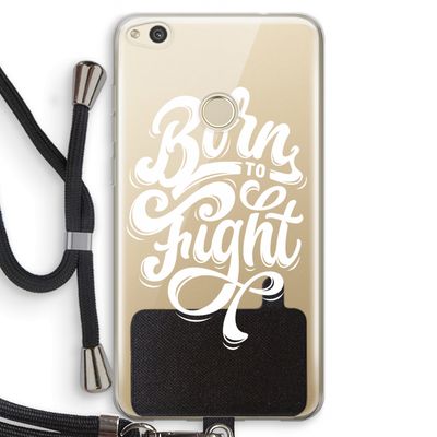 Born to Fight: Huawei Ascend P8 Lite (2017) Transparant Hoesje met koord