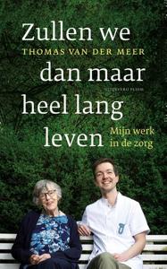 Zullen we dan maar heel lang leven - Thomas van der Meer - ebook