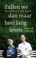 Zullen we dan maar heel lang leven - Thomas van der Meer - ebook